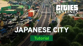 How to Build a Japanese Styled City with Kaminogi | International Tutorial | Cities: Skylines