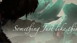 HTTYD|Something Just Like This