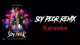 Soy Peor Remix - [KARAOKE] Bad Bunny Ft. J. Balvin ✘ Ozuna ✘ Arcangel