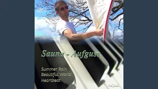 Sauna Aufguss - Summer Rain / Beautiful World / Heartbeat