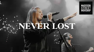 Never Lost | Olivia Calderwood Bush | Worship Moments - Madison Street Worship