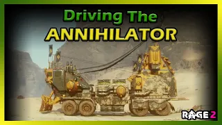 RAGE 2 - How To Get The LARGEST Vehicle In The Game (The ANNIHILATOR) !!