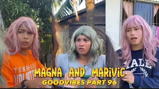 EPISODE 108 | MAGNA AND MARIVIC | FUNNY TIKTOK COMPILATION | GOODVIBES