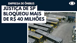 Empresa de ônibus tem R$ 40 milhões bloqueados