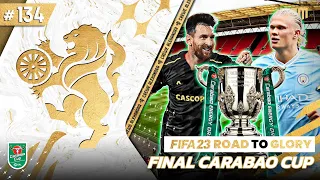 FIFA 23 Crewe Alexandra Road To Glory | Final Carabao Cup Lawan Manchester City #134