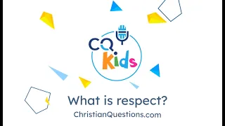 What is respect? CQ Kids