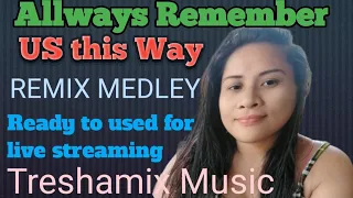 One hour twenty for]✓minutes Allways Remember us this way remix medley Bay|@Treshamixtv