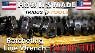 How It's Made: Tribus Tools Ratcheting Line Wrenches FACTORY TOUR