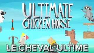 Ultimate Chicken Horse : Le cheval ultime