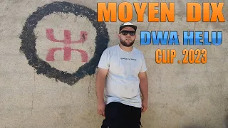 MOYEN 10 - DWA HELU - CLIP OFFICIEL - Rap kabyle -JUIN 2023