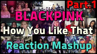 BLACKPINK - "How You Like That?" reaction Mashup