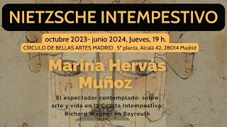 Marina Hervás (U. Granada): El espectador contemplado: sobre arte y vida en la Cuarta Intempestiva: