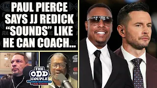 Paul Pierce Says JJ Redick "Sounds" Like a Coach But Questions IF he can Coach | THE ODD COUPLE