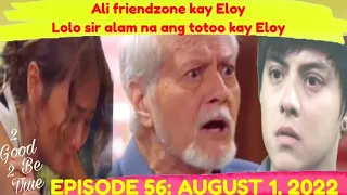 ANG TUNAY NA PAGKATAO | 2 GOOD 2 BE TRUE EPISODE 56 | AUGUST 1, 2022 FAN MADE FULL EPISODE