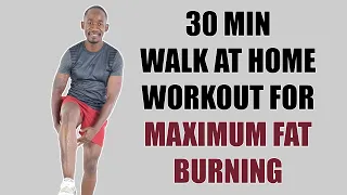 30 Minute MAXIMUM FAT BURNING WORKOUT Walking at Home No Equipment