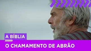 Abrão emociona-se ao receber o chamamento de Deus | A Bíblia