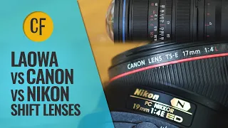 Shift lens comparison 2021: Canon vs Laowa vs Nikon