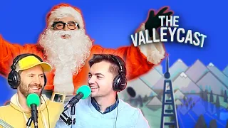 The Truth Behind SANTA STEVE | The Valleycast, Ep. 47