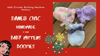 10 Minute Baby Bootie Mitten - FREE DIY Pattern/Instructions/Addi Sentro Knitting Machine