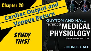 Guyton and Hall Medical Physiology (Chapter 20)REVIEW Cardiac Output and Venous Return|| Study This!