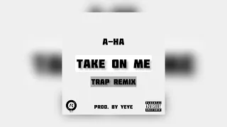 (FREE) Take On Me - A-ha (Trap Remix)