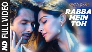 Rabba Mein Toh Mar Gaya Oye (Full Song) "Mausam" Feat. Shahid kapoor ,Sonam Kapoor