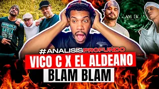 VICO C X AL2 EL ALDEANO - BLAM BLAM (REACCION) | EL ANALISIS PROFUNDO