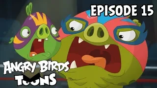 Angry Birds Toons | King of the Ring - S3 Ep15