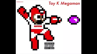 Tay K - Megaman (unofficial audio)