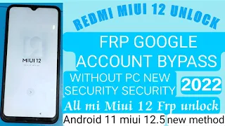 MIUI 12 FRP Bypass 2022 | All Xiaomi Redmi Poco Miui 12.5 | Mi 9A MIUI 12 Frp Bypass Without Pc