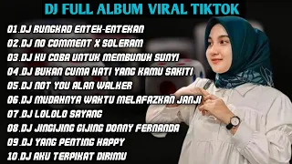 DJ TIKTOK TERBARU | DJ RUNGKAD ENTEK-ENTEKAN REMIX FULL ALBUM VIRAL TERBARU FULL BASS