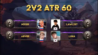 Miker + Abver vs LawLiet + Luna 2x2 ATR 60
