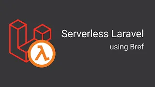 Deploy Serverless Laravel application using bref