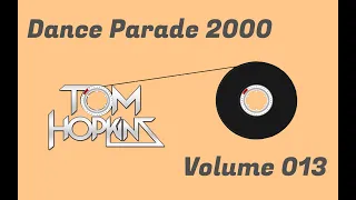 DANCE PARADE 2000 - VOLUME 013 ( DJ TOM HOPKINS )