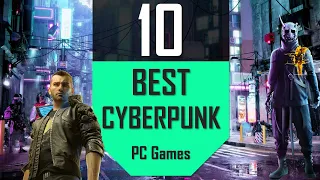Best CYBERPUNK Games | TOP10 Cyberpunk Sci-Fi Games PC