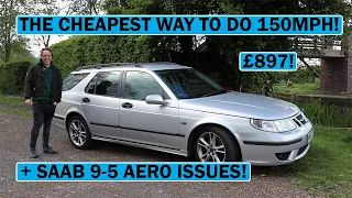 This is the Cheapest 150mph Car! + Saab 9-5 Aero Issues