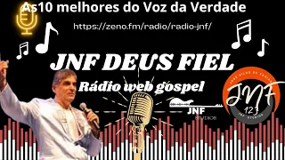 AS 10 MELHORES DO VOZ DA VERDADE RÁDIO WEB GOSPEL JNF 123.