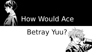 How Would Ace Betray the MC? | Traitor Ace Theory (Part 2) [CC]