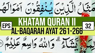 KHATAM QURAN II SURAH AL BAQARAH AYAT 261-266 TARTIL  BELAJAR MENGAJI EP-32