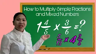 HOW TO MULTIPLY SIMPLE FRACTIONS AND MIXED NUMBERS