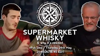 vPub Live - Supermarket Whisky - Why?