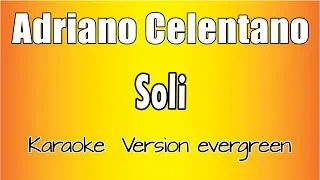 Adriano Celentano - Soli (versione Karaoke Academy Italia)