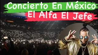 Histórico Concierto de “El Alfa El Jefe” En México