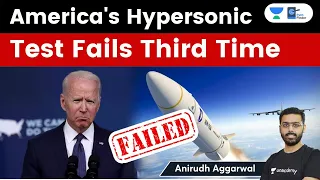 US’ Hypersonic Missile Test Fails third time. US lagging behind Russia & China in Arms Race.