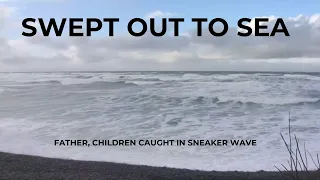 Portland father, 2 children swept out to sea at Oregon coast