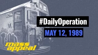 Daily Operation: MTA's War on Graffiti (May 12th, 1989)