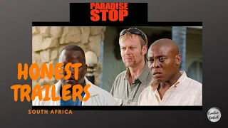 Honest Trailers | South Africa: PARADISE STOP