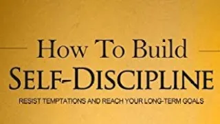 HOW TO BUILD SELF-DISCIPLINE AUDIOBOOK BY Martin Meadows