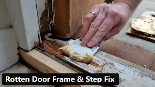 Rotten Door Frame & Wobbly Step Repair