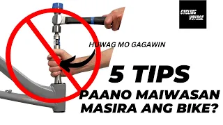 HUWAG MO GAGAWIN ANG MGA ITO NAKAKSIRA NG BIKE! | 5 Tips upang maiwasan masira ang Bike